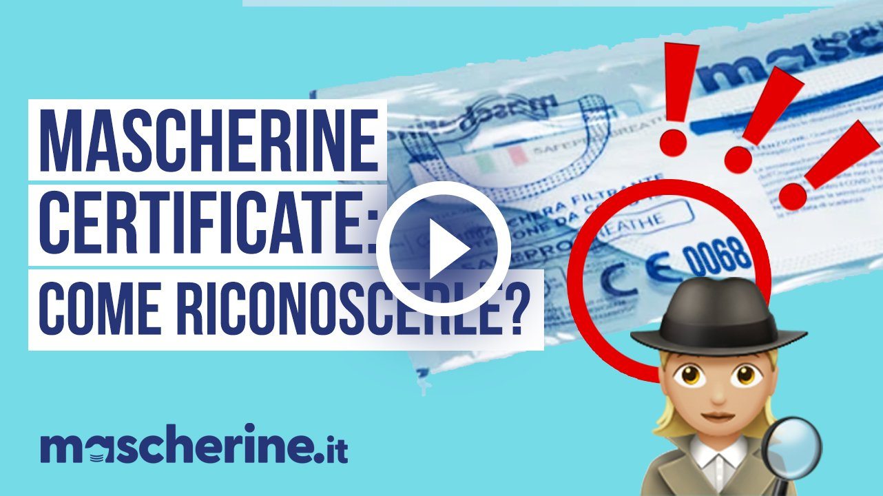Come riconoscere mascherine certificate